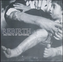 Load image into Gallery viewer, Rebirth - Instincts Of Suffering