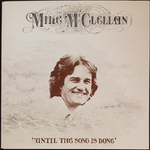 Load image into Gallery viewer, Mike McClellan - Until The Song Is Done