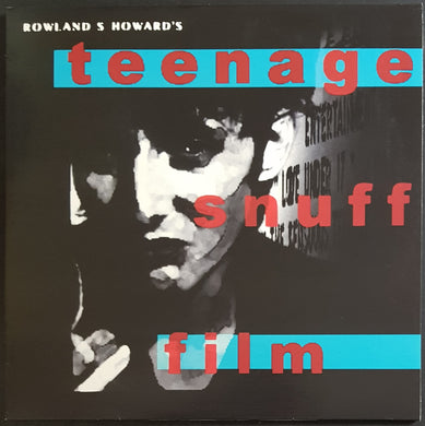Howard, Rowland S.- Teenage Snuff Film