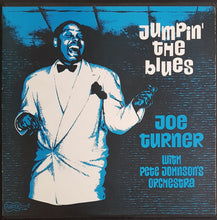 Load image into Gallery viewer, Turner, Joe - With Pete Johnson&#39;s Orchestra - Jumpin&#39; The Blues