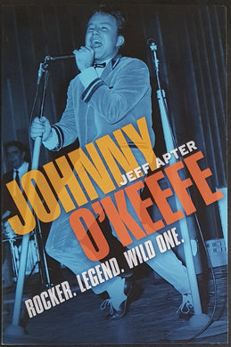 Johnny O'Keefe - Johnny O'Keefe Rocker. Legend. Wild One.