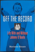 Load image into Gallery viewer, Johnny O&#39;Keefe - Off The Record Life With &amp; Without Johnny O&#39;Keefe