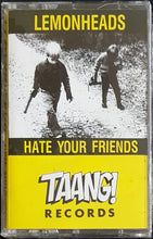 Load image into Gallery viewer, Lemonheads - Hate Your Friends