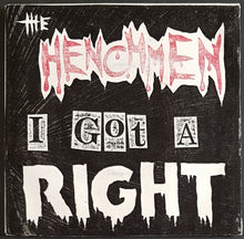 Load image into Gallery viewer, Henchmen (N.Z) - I Got A Right