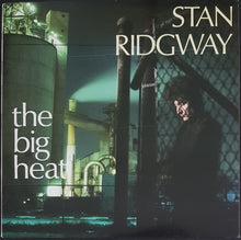Load image into Gallery viewer, Stan Ridgway - The Big Heat