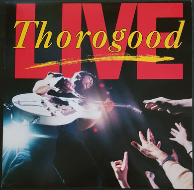 George Thorogood And The Destroyers- Live