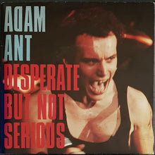 Load image into Gallery viewer, Adam Ant - Desperate But Not Serious