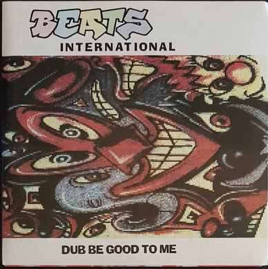 Beats International - Dub Be Good To Me