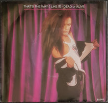 Load image into Gallery viewer, Dead Or Alive - That&#39;s The Way (I Like It)
