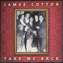 Load image into Gallery viewer, James Cotton - Take Me Back
