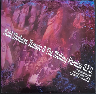Acid Mothers Temple & The Melting Paraiso UFO - Troubadours From Another Heavenly World