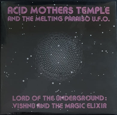 Acid Mothers Temple & The Melting Paraiso UFO - Lord Of The Underground: Vishnu & The Magic Elixir