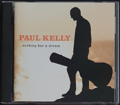 Kelly, Paul - ...Nothing But A Dream