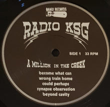 Load image into Gallery viewer, Radio KSG - A Million In The Creek