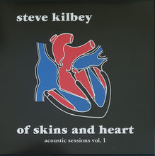 Load image into Gallery viewer, Kilbey, Steve (The Church)- Of Skins And Heart Acoustic Sessions Vol.1 - Blue Vinyl