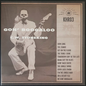 C.W. Stoneking - Gon' Boogaloo