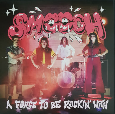 Smooch - A Force To Be Rockin' With