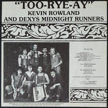 Load image into Gallery viewer, Kevin Rowland &amp; Dexy&#39;s Midnight Runners - Too-Rye-Ay