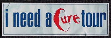 Cure - I Need A Cure Tour