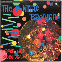 Load image into Gallery viewer, Pontiac Brothers  - Fiesta En La Biblioteca