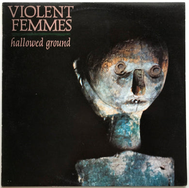 Violent Femmes  - Hallowed Ground