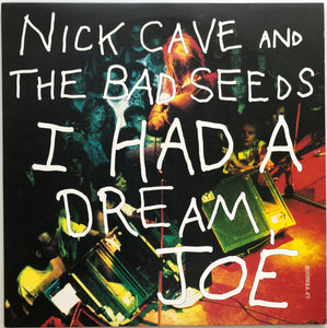 Nick Cave & The Bad Seeds - I Had A Dream, Joe
