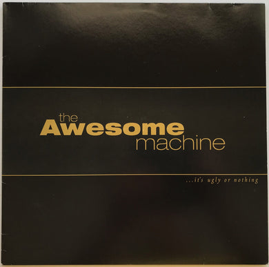 Awesome Machine - ...It's Ugly Or Nothing