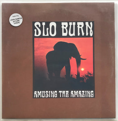 Slo Burn - Amusing The Amazing