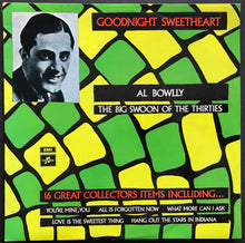 Load image into Gallery viewer, Al Bowlly - Goodnight Sweetheart