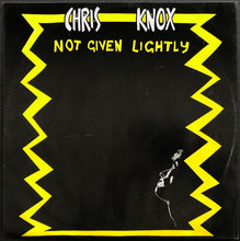 Load image into Gallery viewer, Chris Knox - Not Given Lightly