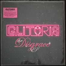 Load image into Gallery viewer, Glitoris - The Disgrace EP