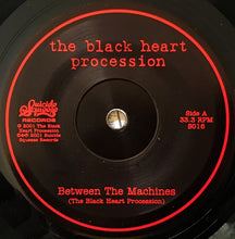 Load image into Gallery viewer, Black Heart Procession - Between The Machines