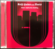 Load image into Gallery viewer, Boris - Keiji Haino w. Boris - Black: Implication Flooding