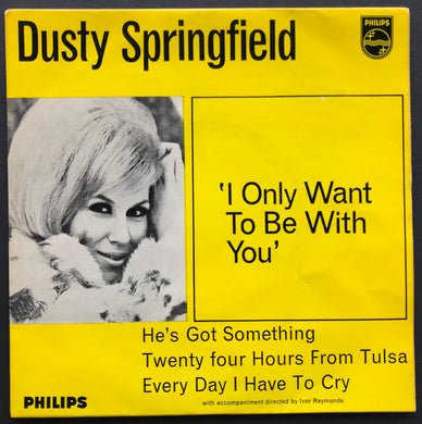 Springfield, Dusty - I Only Want To Be With You