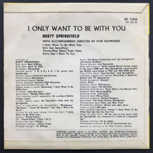 Load image into Gallery viewer, Springfield, Dusty - I Only Want To Be With You