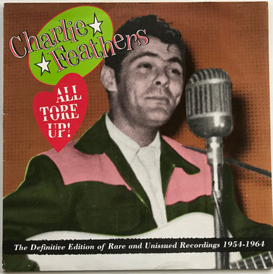Charlie Feathers - All Tore Up!