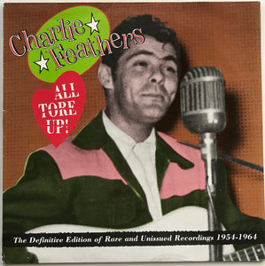Charlie Feathers - All Tore Up!