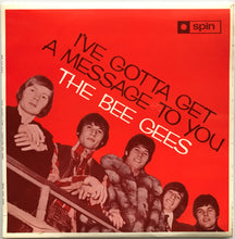 Load image into Gallery viewer, Bee Gees  - I&#39;ve Gotta Get A Message To You