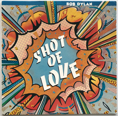 Bob Dylan  - Shot Of Love