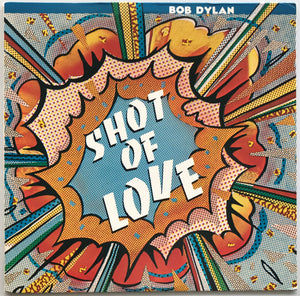 Bob Dylan  - Shot Of Love