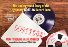 Load image into Gallery viewer, A Pig’s Tale - The Underground Story of the Legendary Record Label
