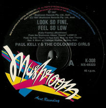 Load image into Gallery viewer, Kelly, Paul (&amp; The Coloured Girls) - Look So Fine, Feel So Low