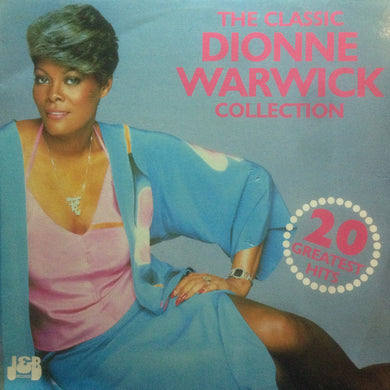 Dionne Warwick - The Classic Dionne Warwick Collection