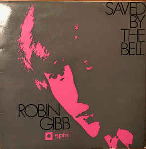 Bee Gees (Robin Gibb) - Saved By The Bell