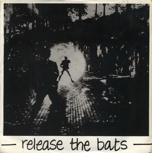 Release The Bats - Unacceptable Behaviour