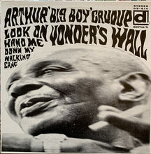 Load image into Gallery viewer, Arthur &quot;Big Boy&quot; Crudup - Look On Yonder&#39;s Wall