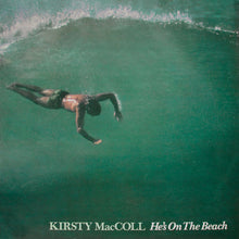 Load image into Gallery viewer, Kirsty Maccoll - He&#39;s On The Beach