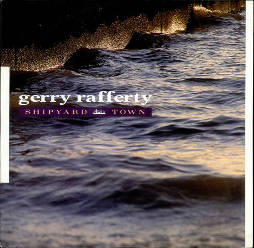 Gerry Rafferty - Shipyard Town