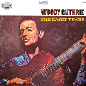 Woody Guthrie - The Early Years