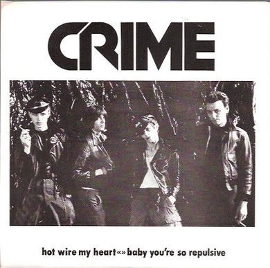 Crime - Hot Wire My Heart